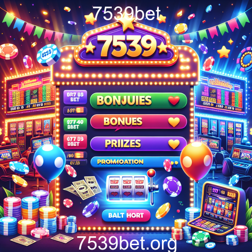 Descubra as Melhores Promoções no 7539bet